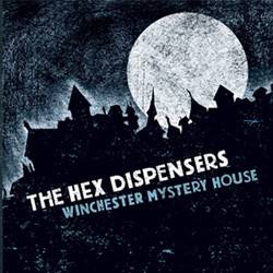 The Hex Dispensers : Winchester Mystery House